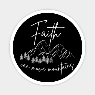 Faith can move mountains Magnet